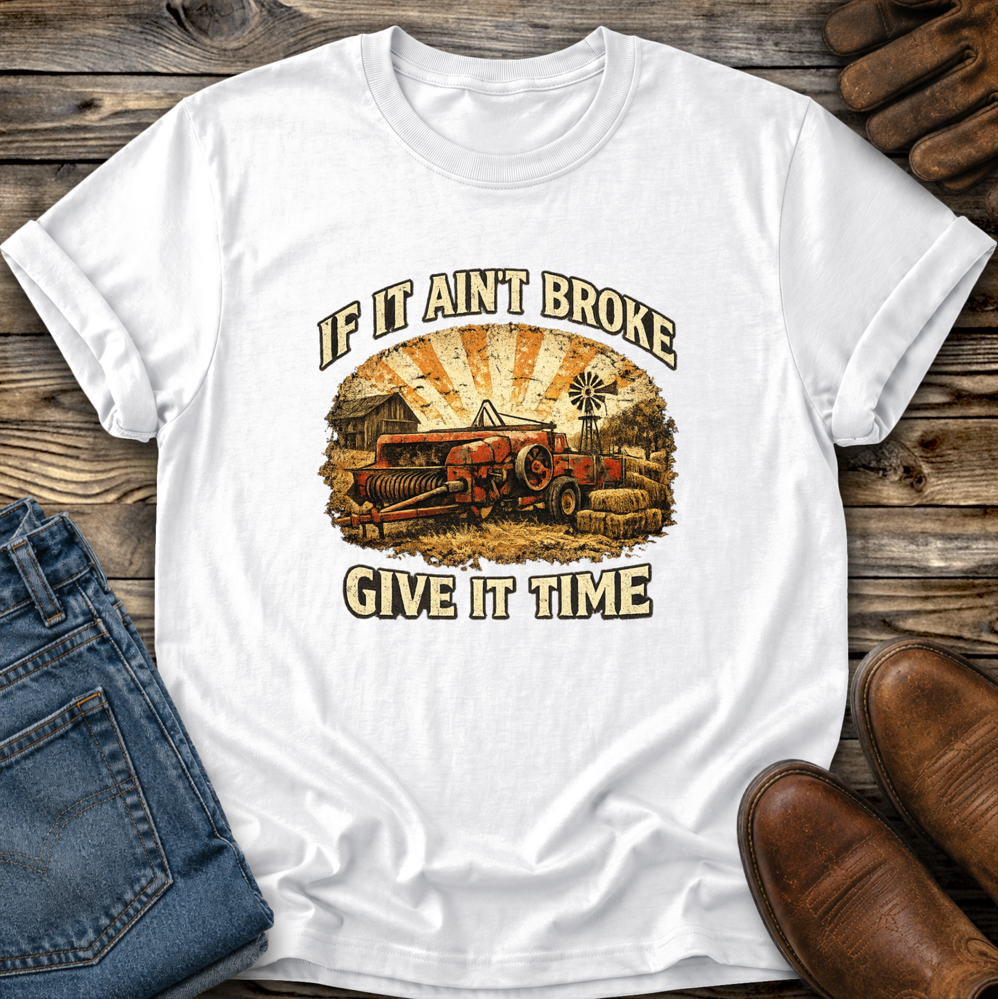 If It Aint Broke Graphic Tee T-shirt or Sweatshirt ADULT Unisex Hoodie / Crewneck Funny Farm Machinery Western Ranch Life