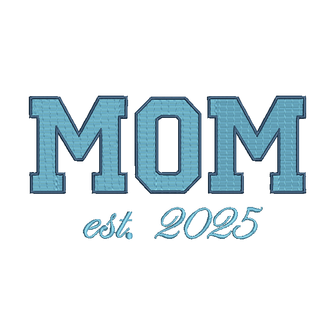 Embroidered-style text reading “MOM” in large light blue varsity letters with a darker blue outline, above smaller script text reading “est. 2025” on a plain white background.