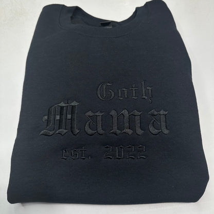 Goth Mama 2026 Sweatshirt Custom Embroidered Adult Unisex HOODIE / Crewneck New Mom Gift
