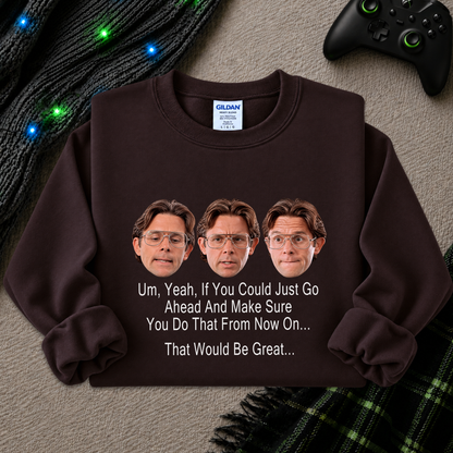 A dark brown crewneck sweatshirt featuring a graphic of three repeated faces of Jim Halpert from The Office with the text 'Um, Yeah, If You Could Just Go Ahead And Make Sure You Do That From Now On.
