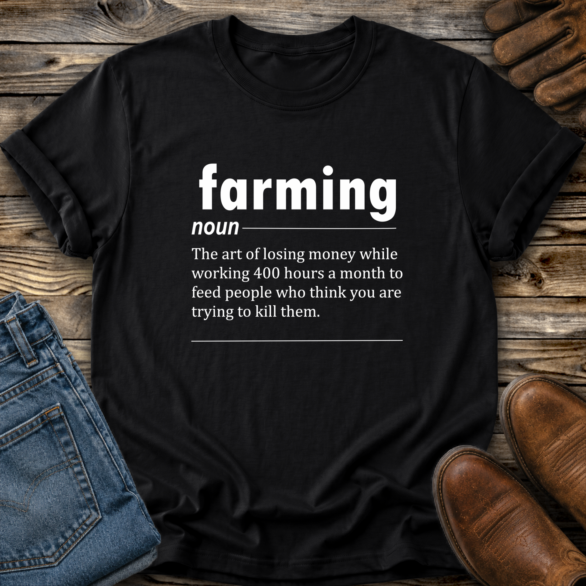 black tshirt with a graphic of funny text that gives a definition of farming
