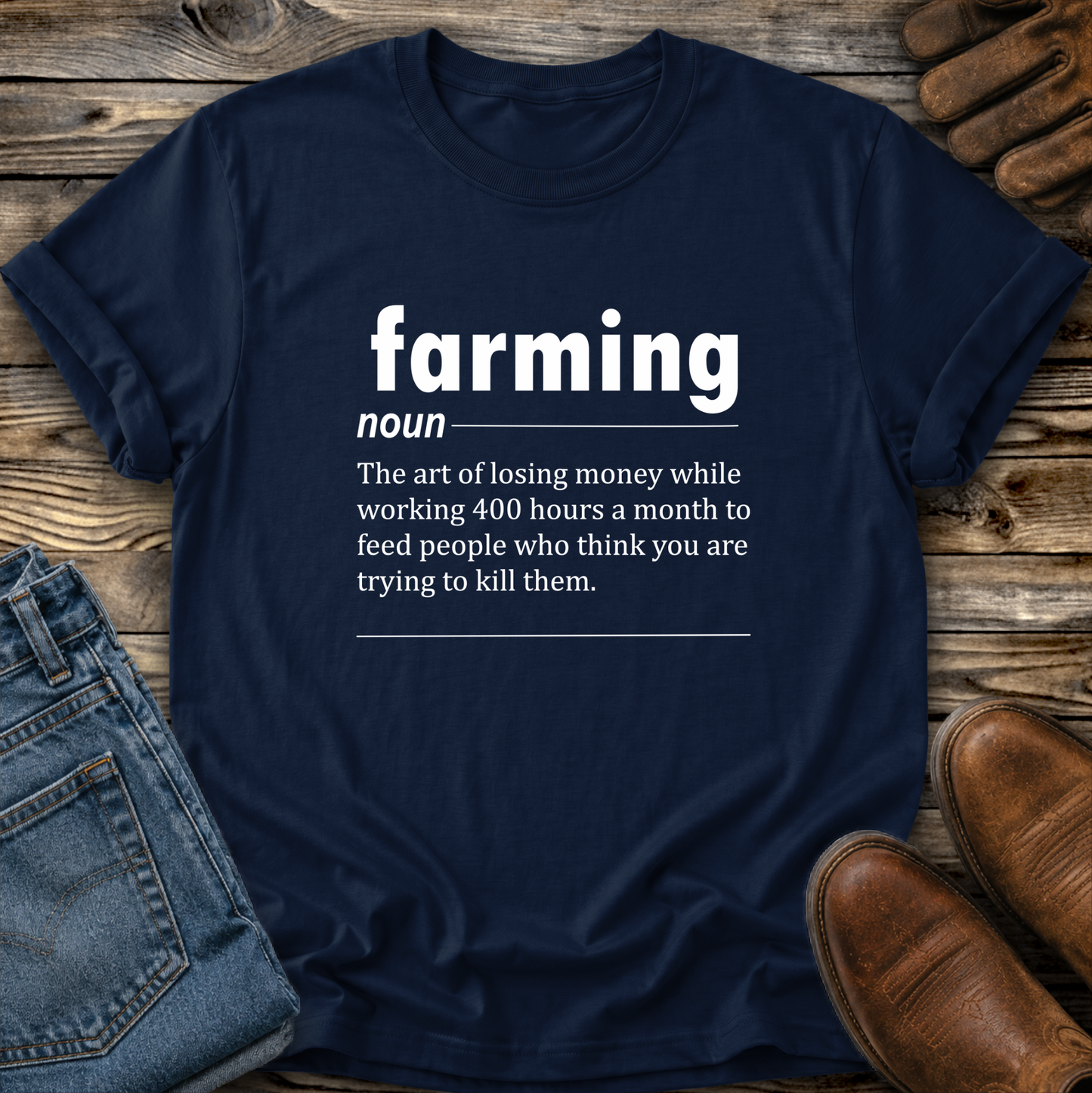 navy tshirt with a graphic of funny text that gives a definition of farming
