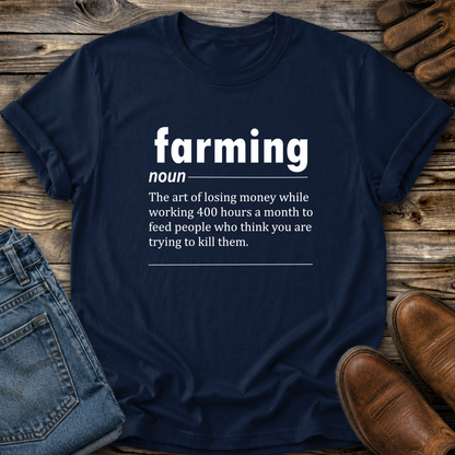 navy tshirt with a graphic of funny text that gives a definition of farming