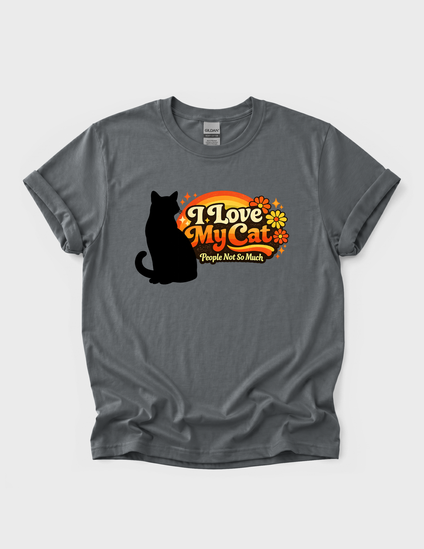 I Love My Cat Graphic Tee T-shirt or Sweatshirt ADULT Unisex Hoodie / Crewneck People Not So Much Funny Humor 70s Vibes