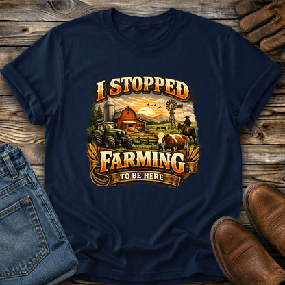 navy tshirt with farm scene graphic that says I stopped farming to be here on it