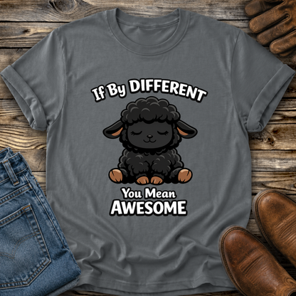 gray tshirt with a black sheep graphic that says if by different you mean awesome on it