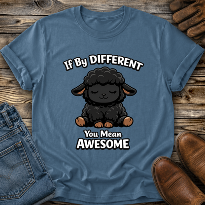blue tshirt with a black sheep graphic that says if by different you mean awesome on it