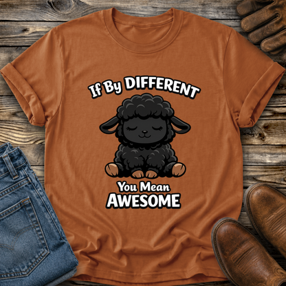 orange tshirt with a black sheep graphic that says if by different you mean awesome on it