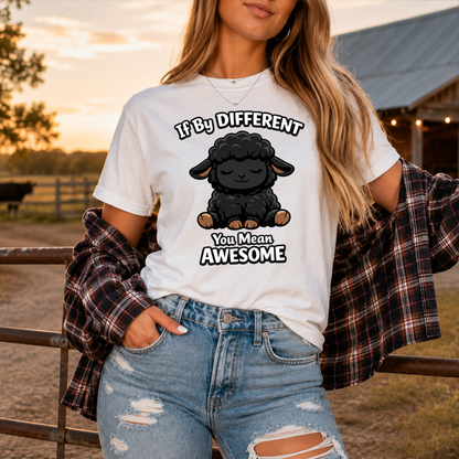 woman wearing a white tshirt with a black sheep graphic that says if by different you mean awesome on it