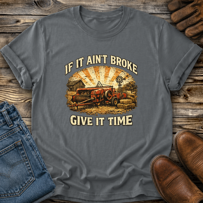If It Aint Broke Graphic Tee T-shirt or Sweatshirt ADULT Unisex Hoodie / Crewneck Funny Farm Machinery Western Ranch Life