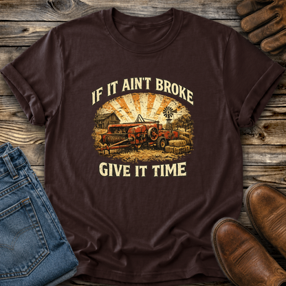If It Aint Broke Graphic Tee T-shirt or Sweatshirt ADULT Unisex Hoodie / Crewneck Funny Farm Machinery Western Ranch Life