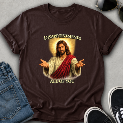 dark brown tshirt with funny jesus graphic that says disappointments all of you