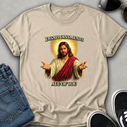 beige tshirt with funny jesus graphic that says disappointments all of you