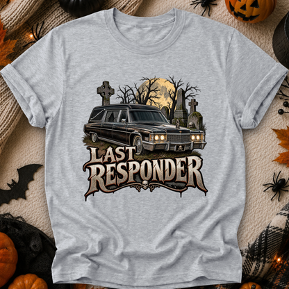 gray tshirt with a graphic design of a cemetery and hearse and it says Last Responder