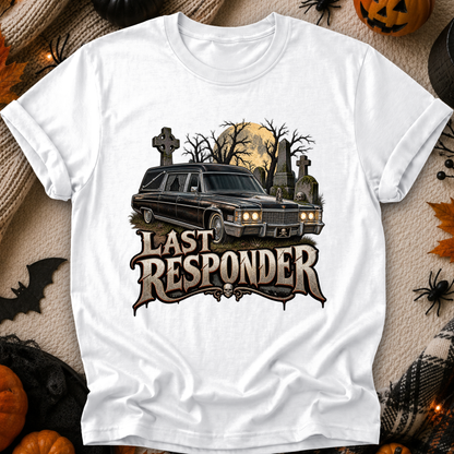 white tshirt with a graphic design of a cemetery and hearse and it says Last Responder