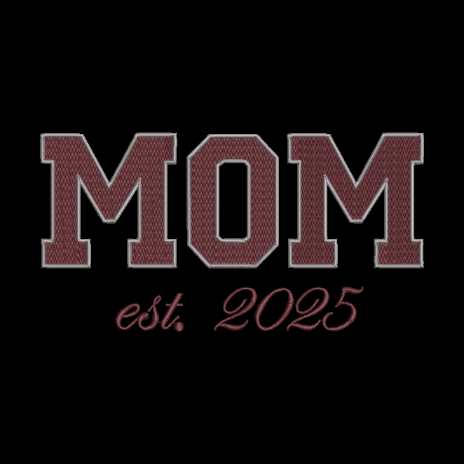 Embroidered-style text reading “MOM est. 2025” in maroon letters with a light outline on a black background.