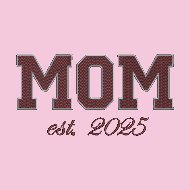 Embroidered-style text reading “MOM est. 2025” on a solid pink background.