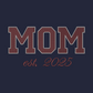 MOM Embroidered Adult Unisex Crewneck Sweatshirt New Mom 2025 Maroon Thread