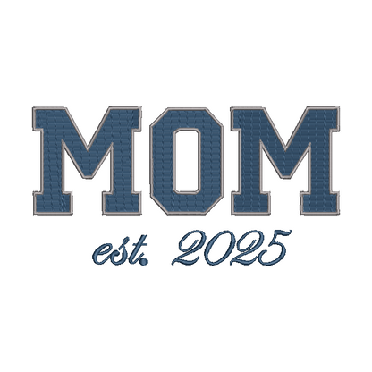 Embroidered text reading 'MOM est. 2025' in blue varsity-style lettering on a white background.