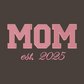 MOM Embroidered Adult Unisex Crewneck Sweatshirt New Mom 2025 Pink Thread