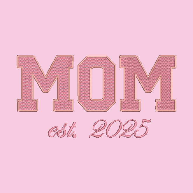Embroidered-style text reading 'MOM est. 2025' in pink tones on a solid pink background.