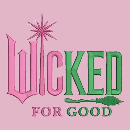 Wicked For Good Embroidered ADULT Hoodie / Crewneck Sweatshirt Unisex Witch Wizard Oz