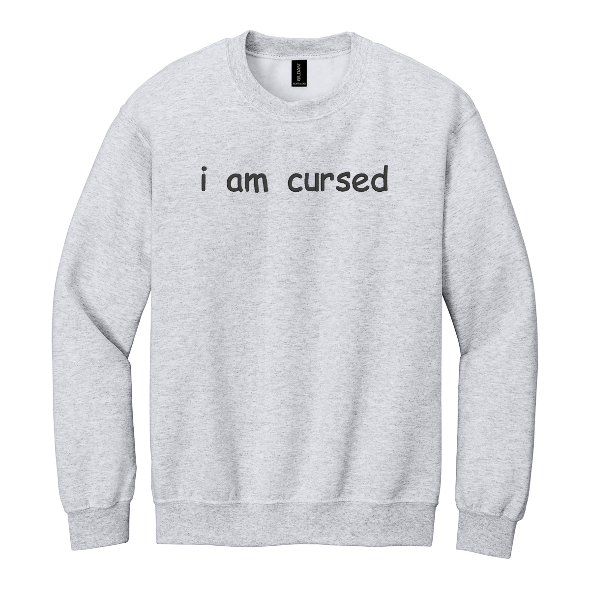 I Am Cursed Sweatshirt Embroidered ADULT Hoodie / Crewneck Sweatshirt Unisex Affirmation Gift