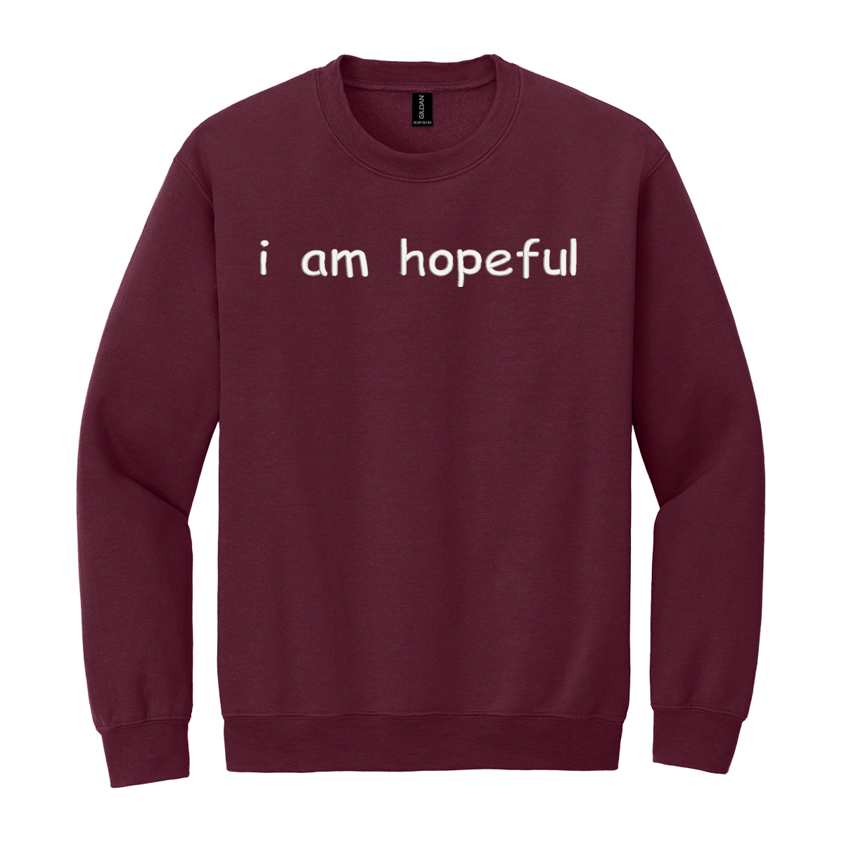I Am Hopeful Sweatshirt Embroidered ADULT Hoodie / Crewneck Sweatshirt Unisex Affirmation Positive Inspirational Gift